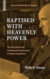 Baptised With Heavenly Power - The Holy Spirit in the Teaching and Experience of D Martyn Lloyd-Jones